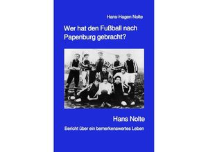 9783759814616 - Wer hat den Fußball nach Papenburg gebracht? - Hans-Hagen Nolte Kartoniert (TB)