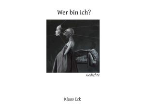 9783759814654 - Wer bin ich? - Klaus Eck Kartoniert (TB)