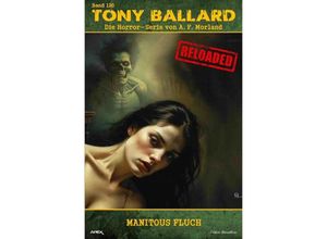 9783759815002 - Tony Ballard - Reloaded Band 120 Manitous Fluch - A F Morland Kartoniert (TB)