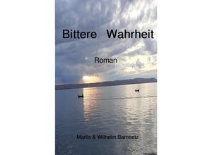 9783759815408 - Bittere Wahrheit - Marlis Barneetz Wilhelm Barneetz Kartoniert (TB)