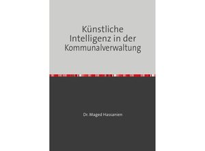 9783759816016 - Künstliche Intelligenz in der Kommunalverwaltung - Dr Maged Hassanien Kartoniert (TB)