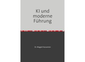 9783759816061 - KI und moderne Führung - Dr Maged Hassanien Kartoniert (TB)