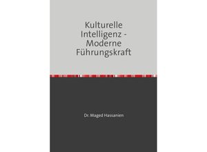 9783759816344 - Kulturelle Intelligenz - Moderne Führungskraft - Dr Maged Hassanien Kartoniert (TB)