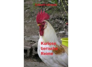 9783759816351 - Kuriose tierische Reime - Eckhard Lakowski Kartoniert (TB)