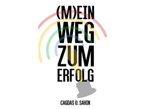 9783759816481 - (M)ein Weg zum Erfolg - Cagdas O Sahin Kartoniert (TB)