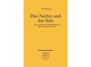 9783759817136 - Das Nichts und das Sein - Eine metadiskursive Fallstudie über die Phänomenologie des Nichts - Nils Hilismus Kartoniert (TB)