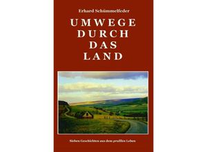 9783759817396 - Umwege durch das Land - Erhard Schümmelfeder Kartoniert (TB)