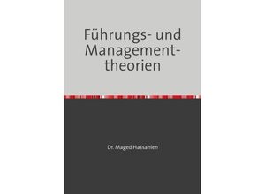 9783759817761 - Führungs- und Managementtheorien - Dr Maged Hassanien Kartoniert (TB)