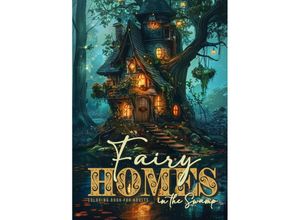 9783759817983 - Fairy Homes in the Swamp Coloring Book for Adults - Monsoon Publishing Kartoniert (TB)