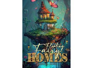 9783759818010 - Floating Fairy Homes Coloring Book for Adults Grayscale - Monsoon Publishing Kartoniert (TB)