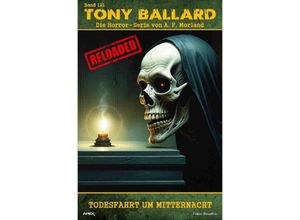 9783759818768 - Tony Ballard - Reloaded Band 121 Todesfahrt um Mitternacht - A F Morland Kartoniert (TB)