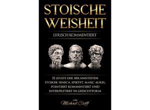 9783759819468 - Stoische Weisheit - Michael Csöff der Jüngere Seneca Epiktet Epiktet Marc Aurel Kartoniert (TB)