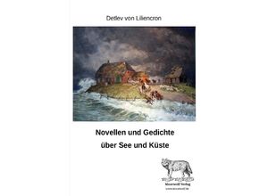 9783759821249 - Novellen und Gedichte über See und Küste - Detlev von Liliencron Kartoniert (TB)