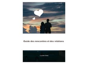 9783759821256 - Guide des rencontres et des relations - Lucien Sina Kartoniert (TB)