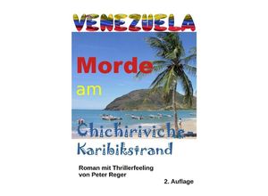 9783759821676 - Venezuela Morde in Chichiriviche - Peter Reger Kartoniert (TB)