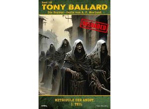 9783759821744 - Tony Ballard - Reloaded Band 123 Metropole der Angst 1 Teil - A F Morland Kartoniert (TB)