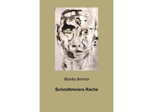 9783759822369 - Schmittmeiers Rache - Blanka Bremer Kartoniert (TB)