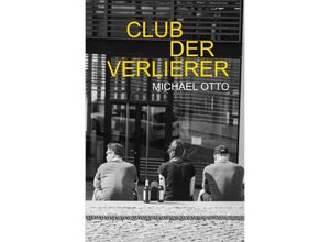 9783759823045 - Club der Verlierer - Michael Friedrich Kartoniert (TB)