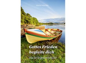 9783760084749 - Gottes Frieden begleite dich - Martin Schneider Geheftet