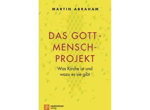 9783761564981 - Das Gott-Mensch-Projekt - Martin Abraham Gebunden