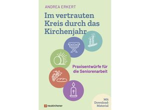 9783761569412 - Im vertrauten Kreis durch das Kirchenjahr - Andrea Erkert Kartoniert (TB)