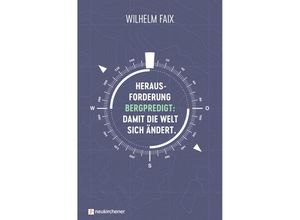 9783761569535 - Herausforderung Bergpredigt Damit die Welt sich ändert - Wilhelm Faix Kartoniert (TB)