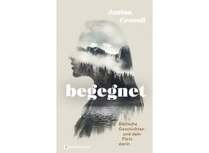 9783761569610 - Begegnet - Biblische Geschichten und dein Platz darin - Janina Crocoll Gebunden