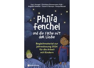 9783761569856 - Philia Fenchel und die Sache mit der Liebe - Lisa J Krengel Christiane Zimmermann-Fröb Angelika Veddeler Yoram K Karusya Svenja Blaczek Kartoniert (TB)