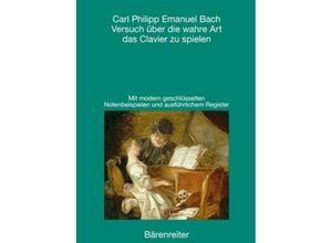 9783761811993 - Versuch über die wahre Art das Clavier zu spielen - Carl Philipp Emanuel Bach Kartoniert (TB)