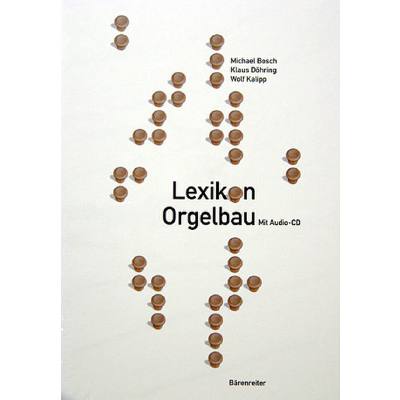 9783761813911 - Lexikon Orgelbau - Michael Bosch Klaus Döhring Wolf Kalipp Gebunden 9783761813911 - Lexikon Orgelbau - Michael Bosch Klaus Döhring Wolf Kalipp Gebunden
