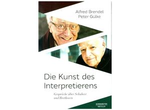 9783761825099 - Die Kunst des Interpretierens - Alfred Brendel Peter Gülke Gebunden