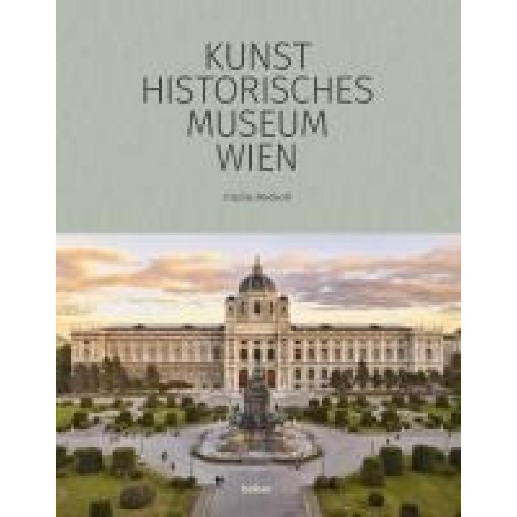 9783763029181 - Bischoff Cäcilia Das Kunsthistorische Museum Wien