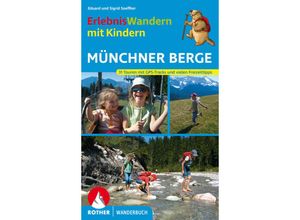 9783763330539 - Rother Wanderbuch   ErlebnisWandern mit Kindern Münchner Berge - Eduard Soeffker Sigrid Soeffker Kartoniert (TB)