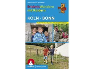 9783763331796 - ErlebnisWandern mit Kindern Köln - Bonn - Mathieu Klos Oliver Welte Kartoniert (TB)