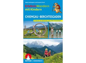 9783763332014 - ErlebnisWandern mit Kindern Chiemgau - Berchtesgaden - Sabine Kohwagner Susanne Pusch Kartoniert (TB)