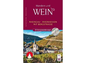 9783763332908 - Wandern und Wein - Rheingau - Rheinhessen mit Bergstraße - Gerhard Heimler Albrecht Ritter Kartoniert (TB)