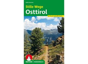 9783763332984 - Rother Wanderbuch   Stille Wege Osttirol - Edith Kreutner Kartoniert (TB)