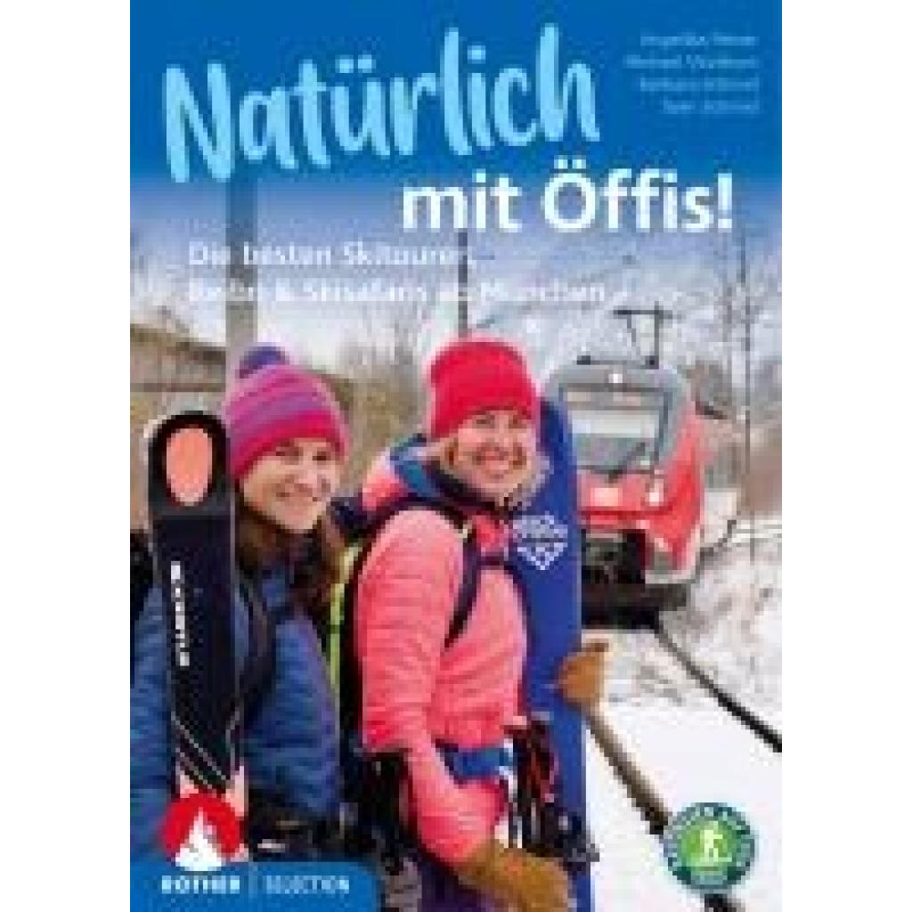 9783763333127 - Vitzthum Michael Natürlich mit Öffis! Die besten Skitouren Reibn und Skisafaris ab München