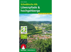 9783763333790 - Rother Wanderbuch   Schwäbische Alb Löwenpfade und hochgehberge - Martin Kuhnle Kartoniert (TB)