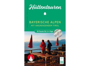 9783763334339 - Hüttentouren Bayerische Alpen mit angrenzendem Tirol - Franziska Baumann Antje Sommer Kartoniert (TB)