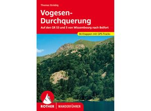 9783763344079 - Rother Wanderführer   Rother Wanderführer Vogesen-Durchquerung - Thomas Striebig Kartoniert (TB)