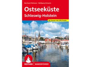 9783763344253 - Bernhard Pollmann - GEBRAUCHT Ostseeküste Schleswig-Holstein 50 Touren Mit GPS-Daten (Rother Wanderführer) - Preis vom 10082023 050501 h