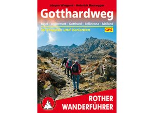 9783763345069 - Rother Wanderführer   Rother Wanderführer Gotthardweg - Jürgen Wiegand Heinrich Bauregger Kartoniert (TB)