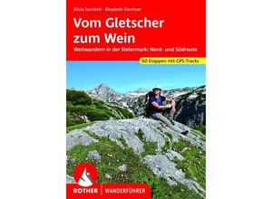 9783763345502 - Rother Wanderführer   Vom Gletscher zum Wein - Silvia Sarcletti Elisabeth Zienitzer Kartoniert (TB)