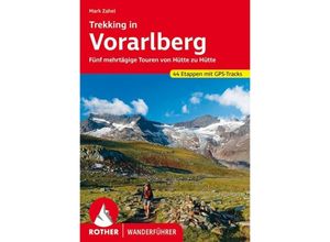 9783763345557 - Rother Wanderführer Trekking in Vorarlberg - Mark Zahel Kartoniert (TB)