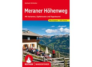 9783763345649 - Rother Wanderführer Meraner Höhenweg - Gerhard Hirtlreiter Kartoniert (TB)