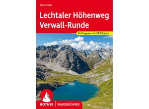 9783763346158 - Rother Wanderführer   Lechtaler Höhenweg und Verwall-Runde - Mark Zahel Kartoniert (TB)