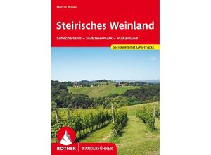 9783763346325 - Rother Wanderführer   Steirisches Weinland - Martin Moser Kartoniert (TB)