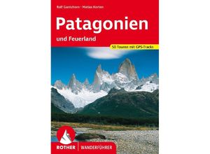 9783763346400 - Patagonien - Ralf Gantzhorn Matias Korten Kartoniert (TB)