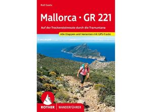 9783763346691 - Rother Wanderführer   Mallorca - GR 221 - Rolf Goetz Kartoniert (TB)